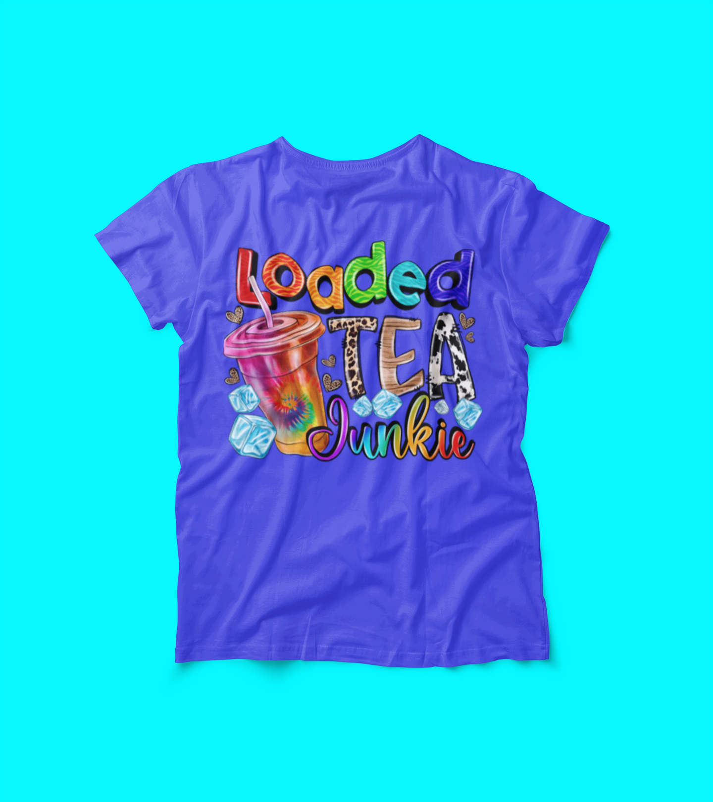 Loaded Tea Junkie Shirt โ Colorful Iced Tea Lover Tee โ Herbalife Inspired Graphic โ Leopard Tie-Dye Funny Drink T-Shirt