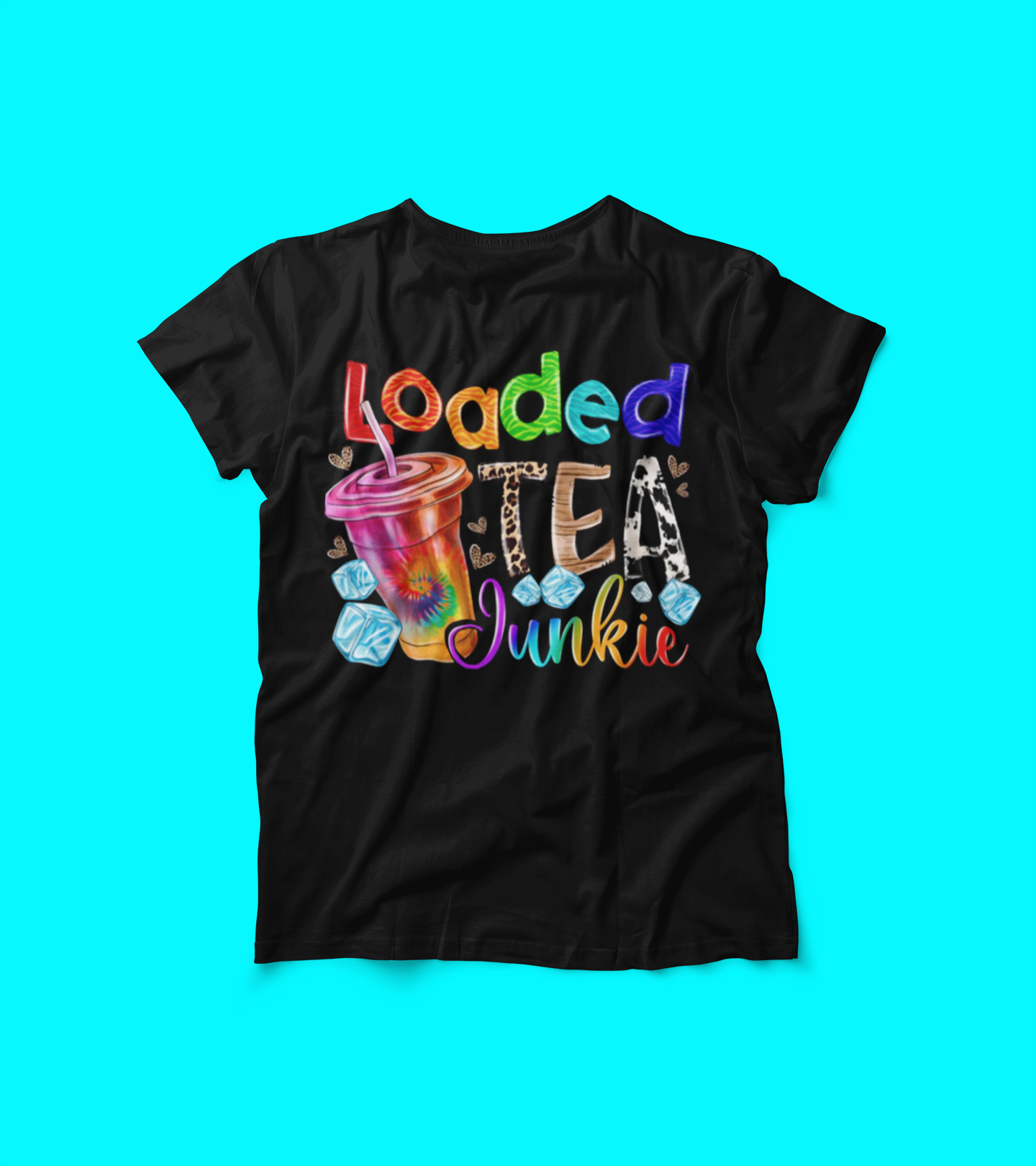 Loaded Tea Junkie Shirt – Colorful Iced Tea Lover Tee – Herbalife Inspired Graphic – Leopard Tie-Dye Funny Drink T-Shirt